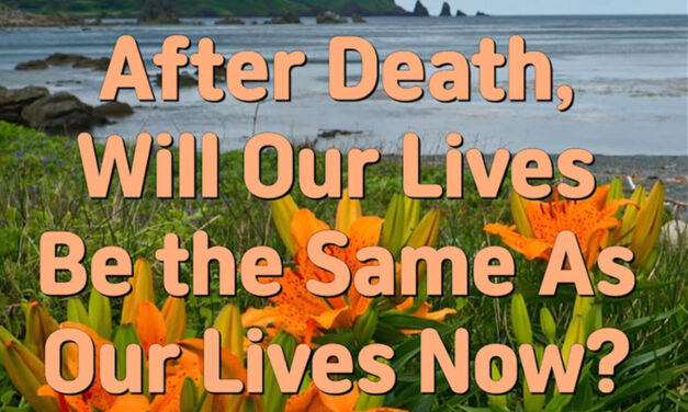 Master Woo Myung – Truth’s Answer – After Death, Will Our Lives Be the Same As Our Lives Now?