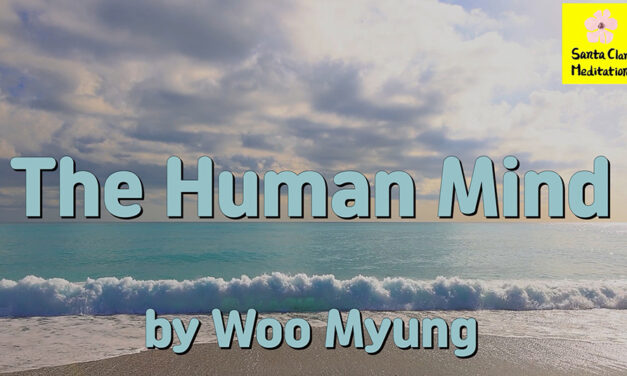 Master Woo Myung – Teaching of Truth – The Human Mind | Santa Clara Meditation