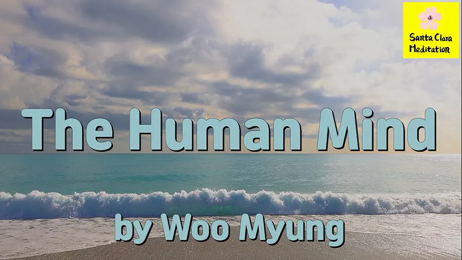 Master Woo Myung – Teaching of Truth – The Human Mind