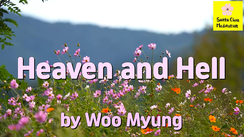 Master Woo Myung – Truth Message – Heaven and Hell | Santa Clara Meditation