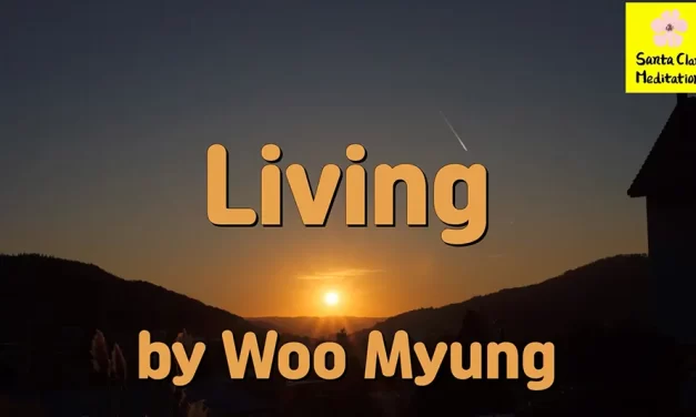 Master Woo Myung – Quote to Awaken – Living