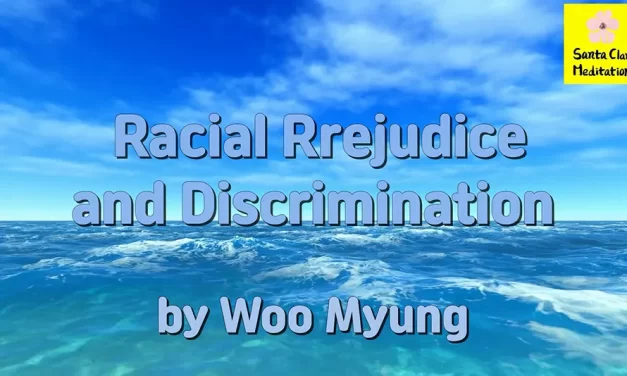 Master Woo Myung – How to Have Good Relationships – Racial Prejudice and Discrimination