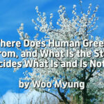 Master Woo Myung – Wisdom’s Answer – Where Does Human Greed Come from, and What Is the Standard That Decides What Is and Is Not Greed?