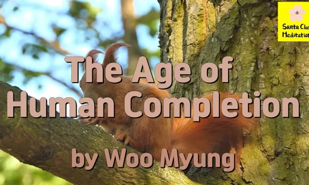 Master Woo Myung – Message – The Age of Human Completion