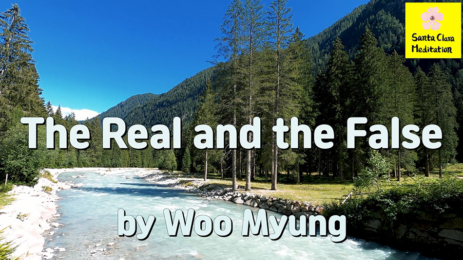 Master Woo Myung – Meditation Message – The Real and the False | Santa Clara Meditation
