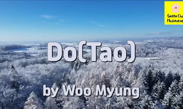 Master Woo Myung – Poem to Awaken – Do(Tao)