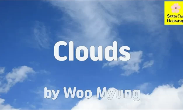 Master Woo Myung – Poetry – Clouds