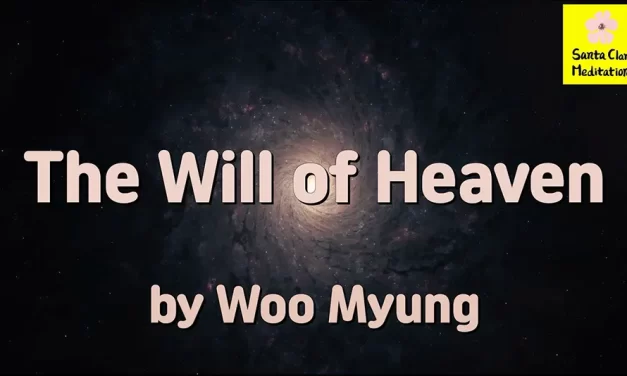 Master Woo Myung – Truth Writing – The Will of Heaven