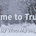 Master Woo Myung – Truth Poem – Come to Truth | Santa Clara Meditation