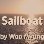 Master Woo Myung – Poem – Sailboat | Santa Clara Meditation