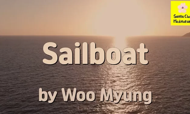 Master Woo Myung – Poem – Sailboat