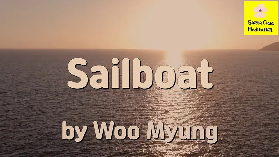 Master Woo Myung – Poem – Sailboat