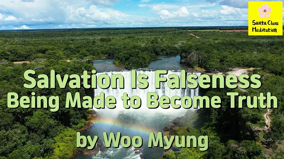 Master Woo Myung – Words of Life – Salvation Is Falseness Being Made to Become Truth