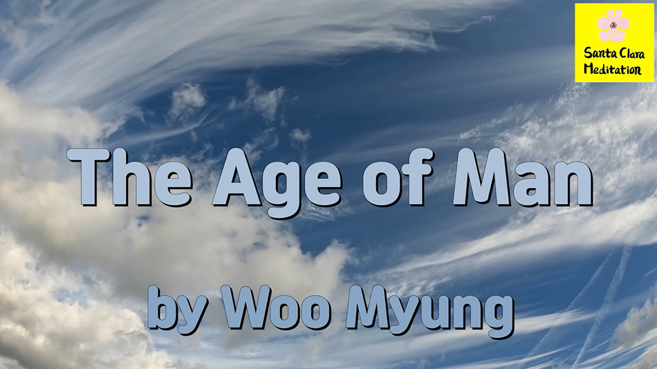 Master Woo Myung – Purpose of Life – The Age of Man | Santa Clara Meditation