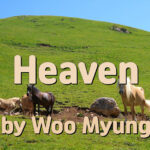Master Woo Myung – Words of Truth – Heaven | Santa Clara Meditation