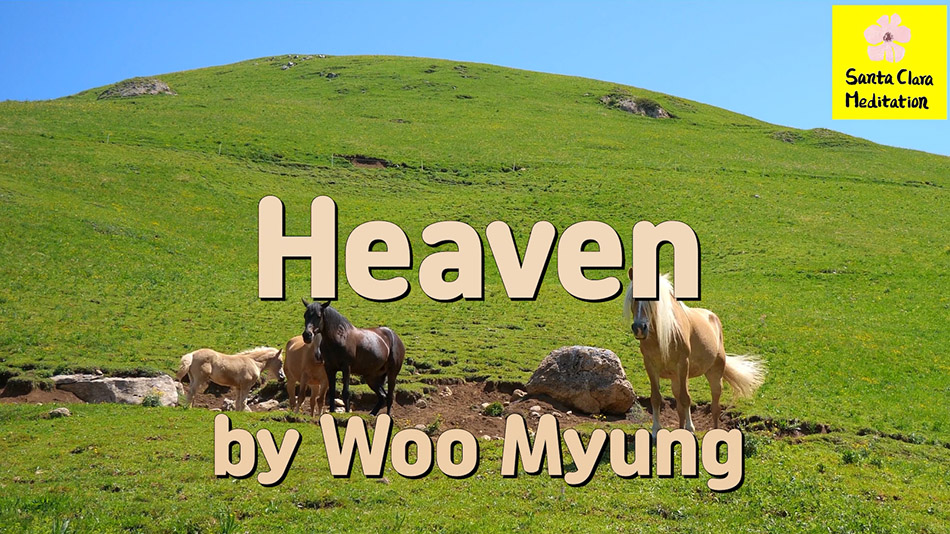 Master Woo Myung – Words of Truth – Heaven | Santa Clara Meditation