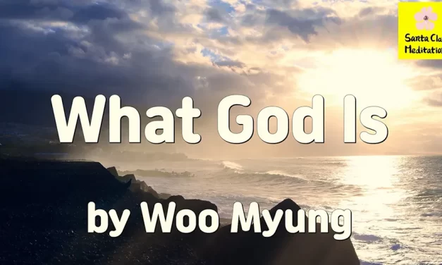 Master Woo Myung – Teaching of Truth – What God Is