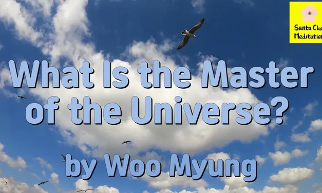 Master Woo Myung – Question & Answer – What Is the Master of the Universe?