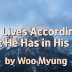 Master Woo Myung – Advice to Live Well – Man Lives According to What He Has in His Mind