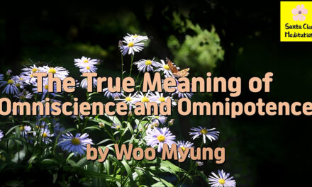 Master Woo Myung – Teaching – The True Meaning of Omniscience and Omnipotence