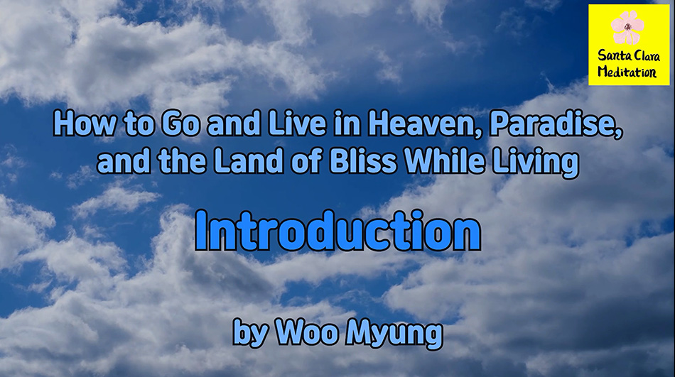 Master Woo Myung Book – How to Go and Live in Heaven, Paradise, and the Land of Bliss While Living