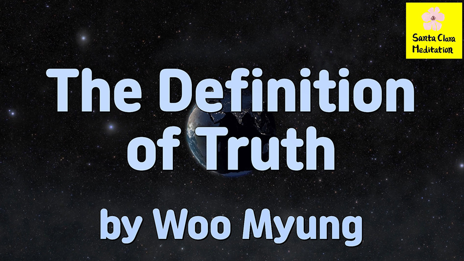 Master Woo Myung – Teachings to Awaken – The Definition of Truth