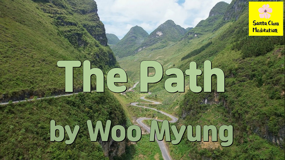 Master Woo Myung – Meditation Poem – The Path