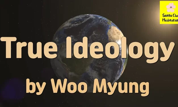 Master Woo Myung – Purpose of Life – True Ideology