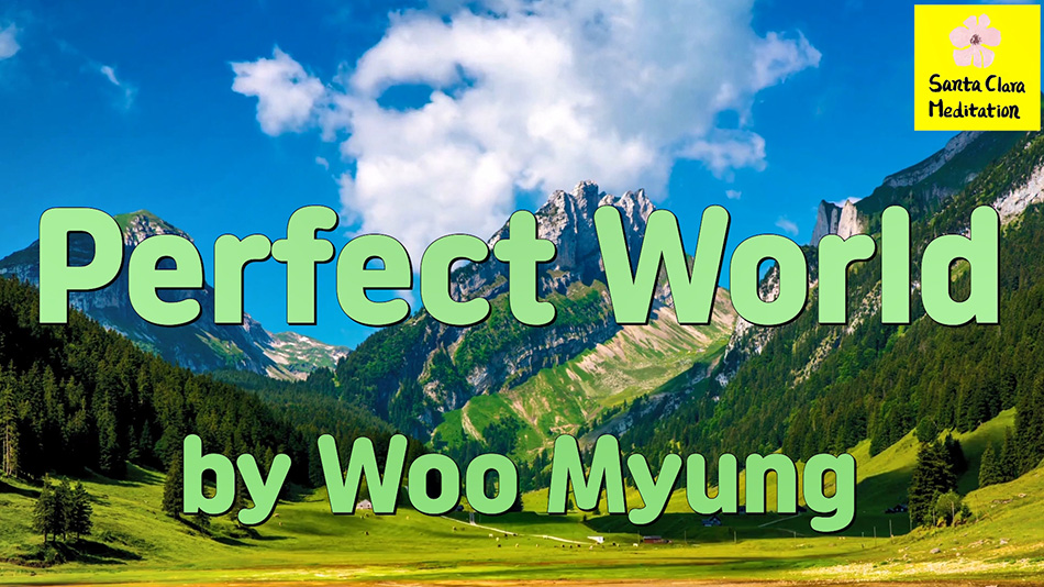 Master Woo Myung – Truth Writing – Perfect World