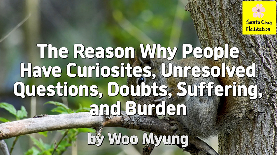 #1 Bestselling Author Master Woo Myung – The Reason Why People Have Curiosites, Unresolved Questions, Doubts, Suffering, and Burden