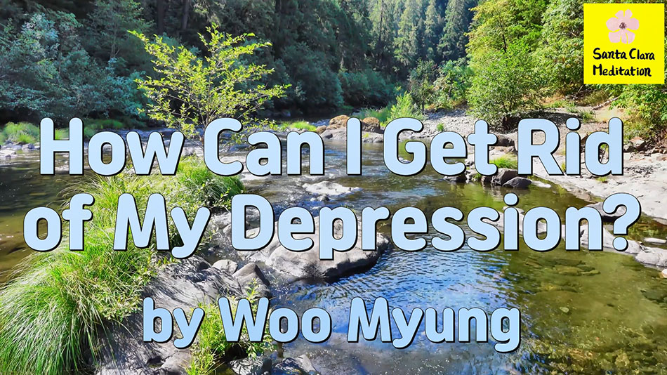 Master Woo Myung – Mental Health Tips – How Can I Get Rid of My Depression?