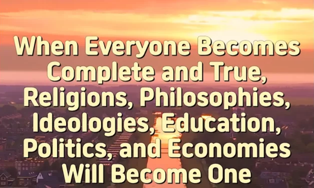 Master Woo Myung – Meditation Pioneer – When Everyone Becomes Complete and True, Religions, Philosophies, Ideologies, Education, Politics, and Economies Will Become One