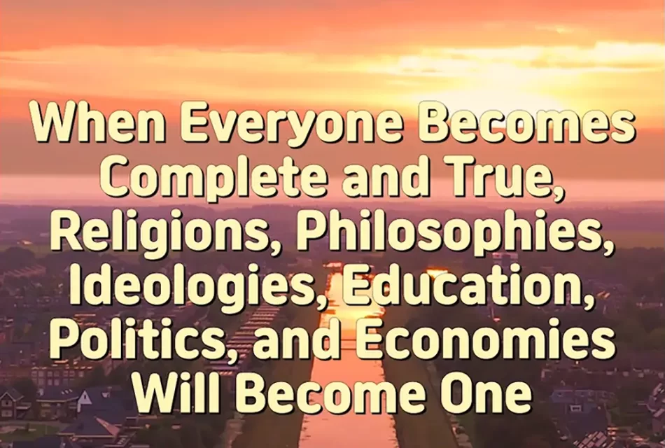 Master Woo Myung – Meditation Pioneer – When Everyone Becomes Complete and True, Religions, Philosophies, Ideologies, Education, Politics, and Economies Will Become One