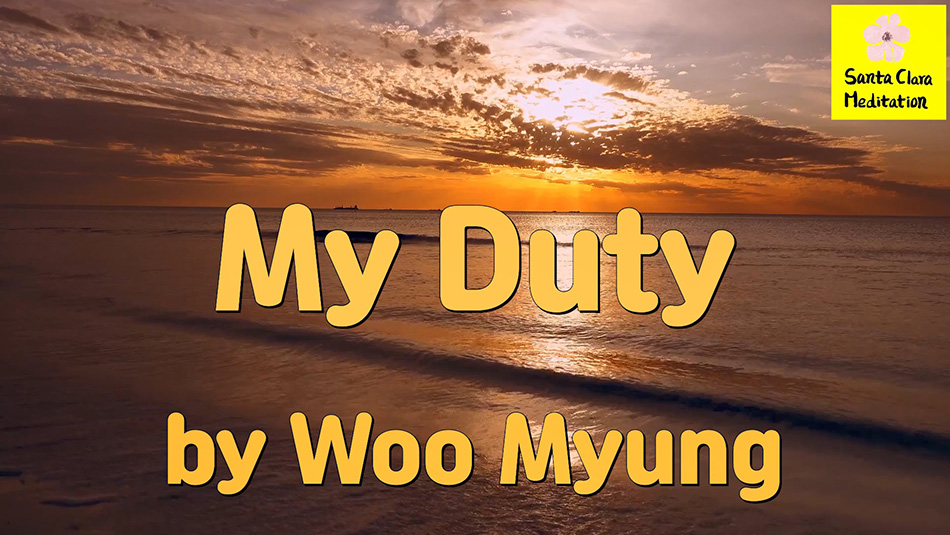 Master Woo Myung – Meditation Pioneer – My Duty