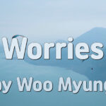 Master Woo Myung – Meditation Quote – Worries | Santa Clara Meditation