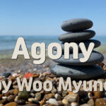 Master Woo Myung – Quote for Enlightenment – Agony | Santa Clara Meditation
