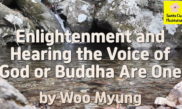 Master Woo Myung’s Words – Enlightenment and Hearing the Voice of God or Buddha Are One