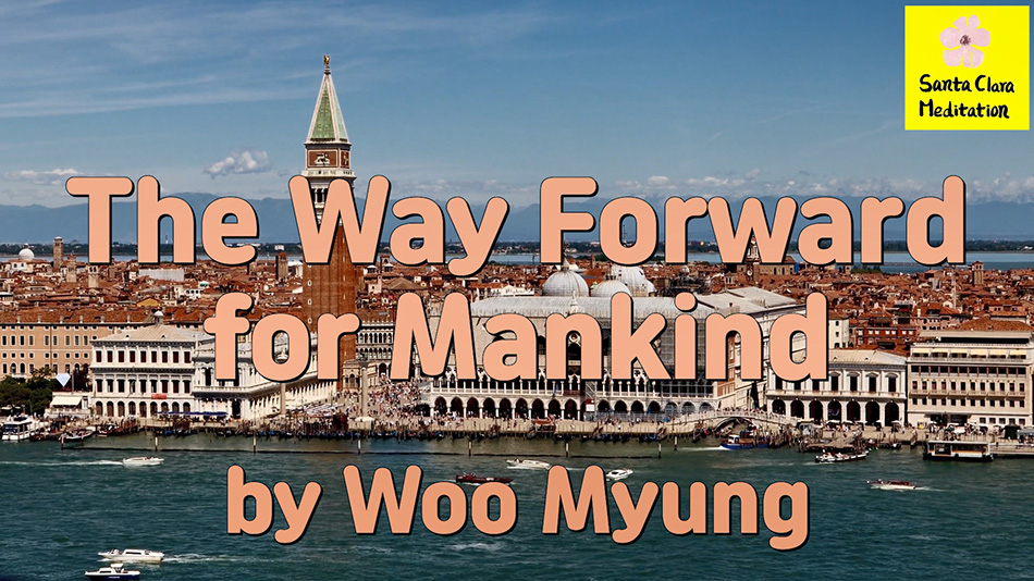 Master Woo Myung – How to Live Together Well – The Way Forward for Mankind