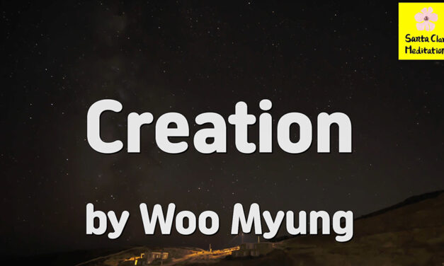 Master Woo Myung – Truth Message – Creation