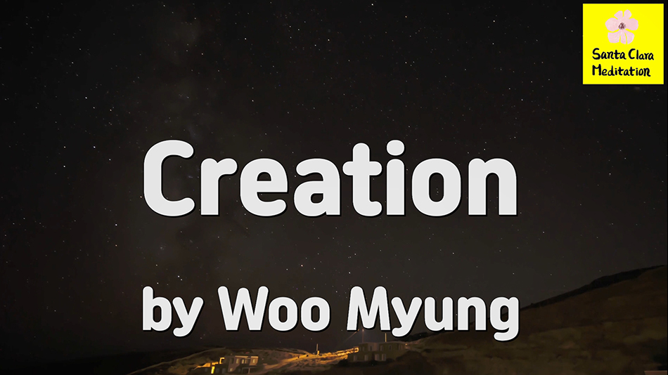 Master Woo Myung – Truth Message – Creation