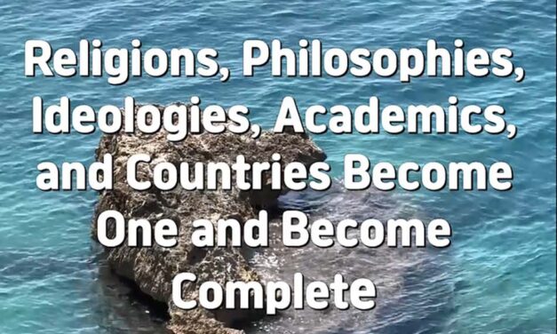 Master Woo Myung – Message – Religions, Philosophies, Ideologies, Academics, and Countries Become One and Become Complete