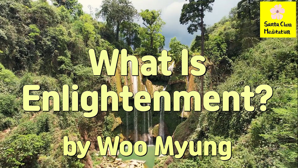 Master Woo Myung – Meaning of Enlightenment – What Is Enlightenment?