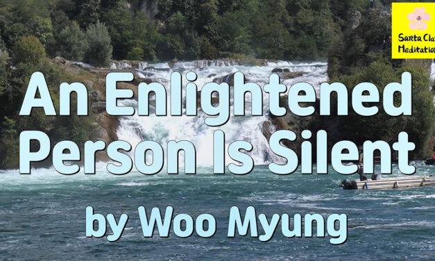 Master Woo Myung – Quote – An Enlightened Person Is Silent