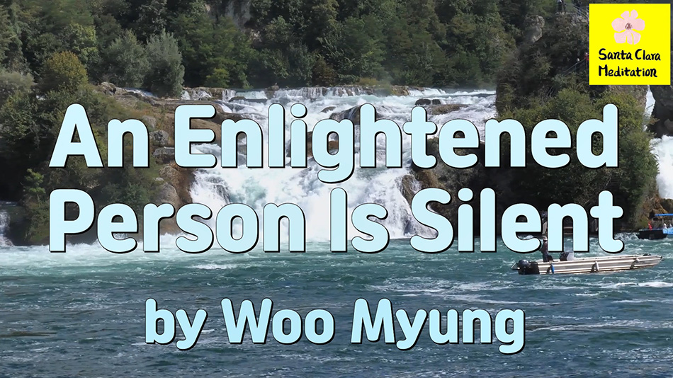 Master Woo Myung – Quote – An Enlightened Person Is Silent