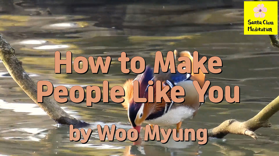 Master Woo Myung – Advice for Good Relationships- How to Make People Like You | Santa Clara Meditation