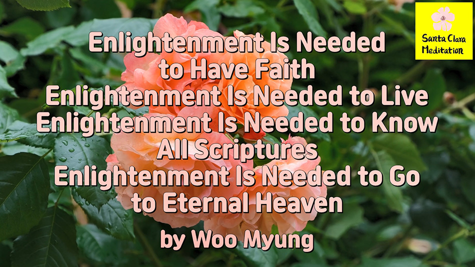 Master Woo Myung – Words to Awaken – Enlightenment Is Needed to Have Faith, Enlightenment Is Needed to Live, Enlightenment Is Needed to Know All Scriptures, Enlightenment Is Needed to Go to Eternal Heaven