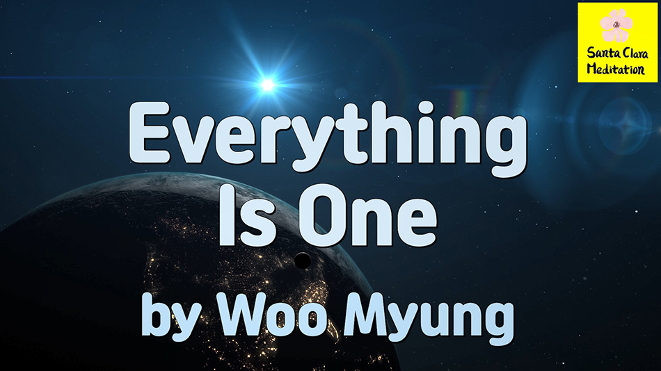 Master Woo Myung – How to Find God – Everything Is One