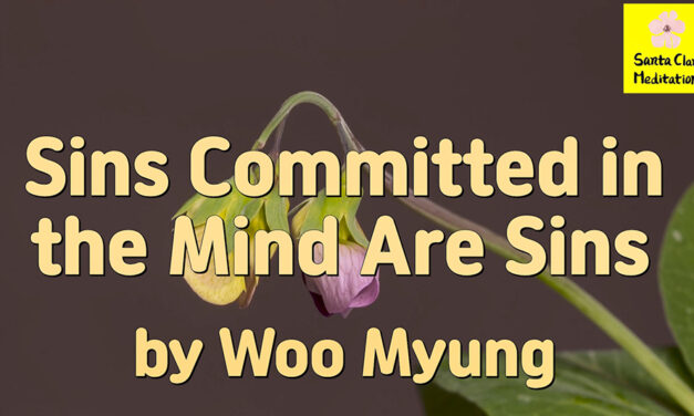 Master Woo Myung – Words of Truth – Sins Committed in the Mind Are Sins