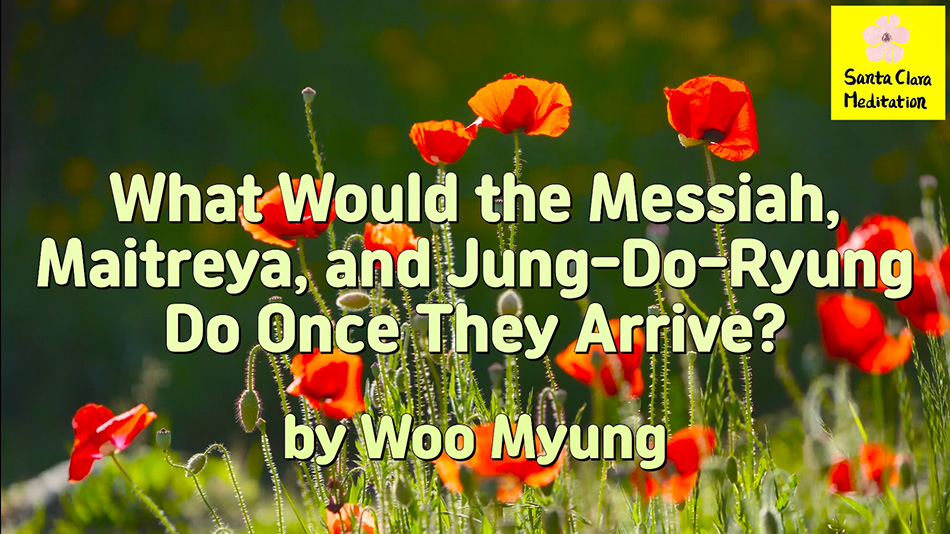 Master Woo Myung- Q&A- What Would the Messiah, Maitreya, and Jung-Dō-Ryung(正道令) Do Once They Arrive?