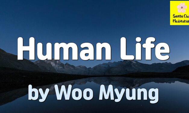 Master Woo Myung – Quote for Enlightenment – Human Life